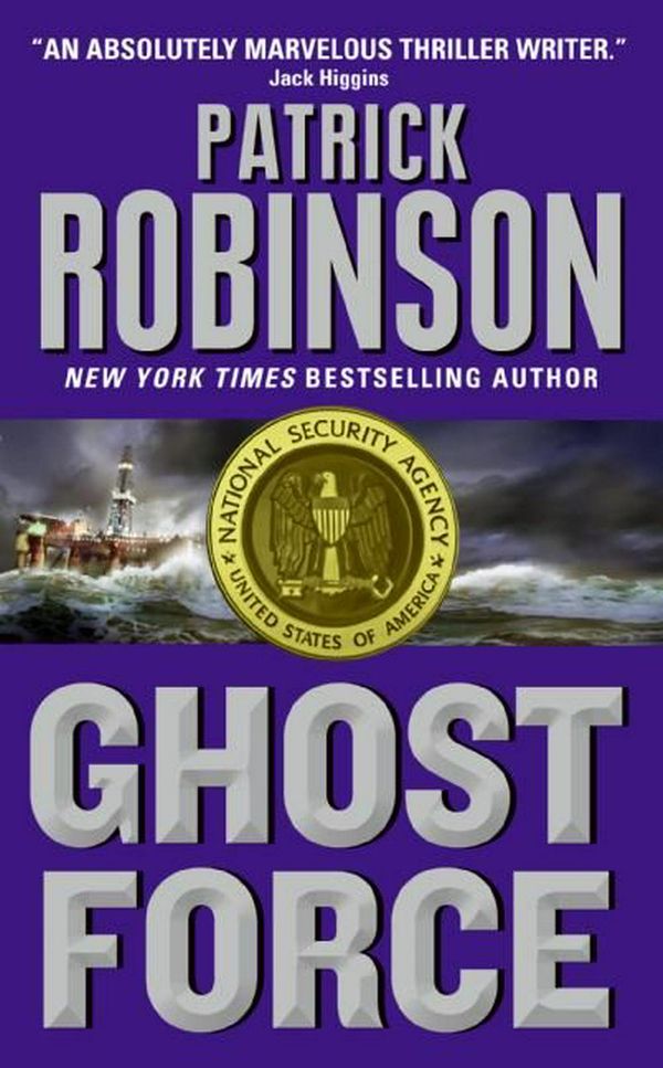 Cover Art for 9780060746926, Ghost Force by Patrick Robinson