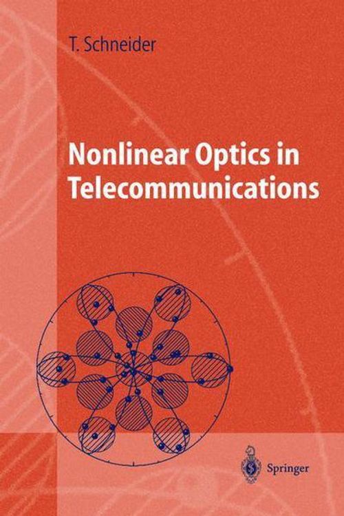 Cover Art for 9783642057724, Nonlinear Optics in Telecommunications by Thomas Schneider