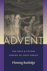 Cover Art for 9780802876195, AdventThe Once and Future Coming of Jesus Christ by Fleming Rutledge