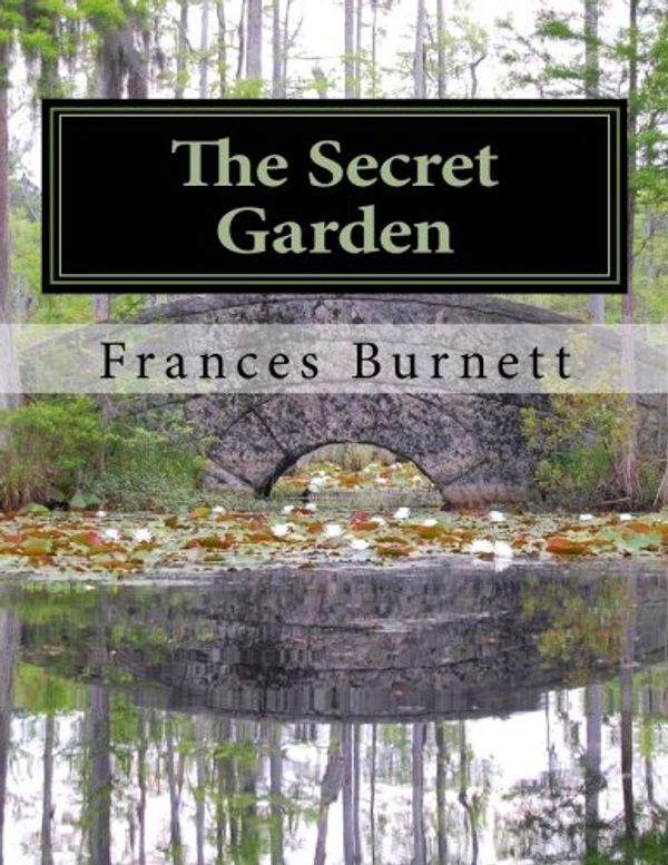 Cover Art for 9781463784188, The Secret Garden by Frances Hodgson Burnett