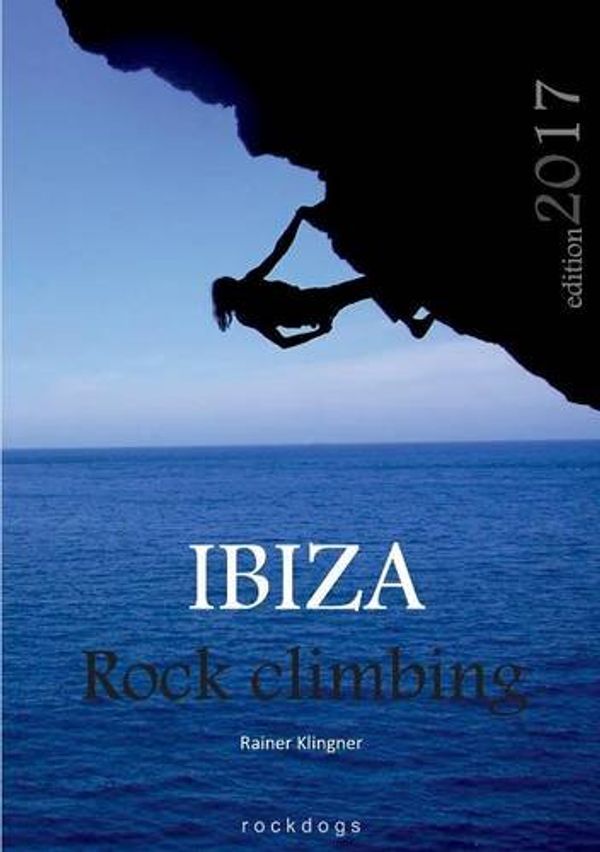Cover Art for 9783741291548, Ibiza Rockclimbing by Rainer Klingner