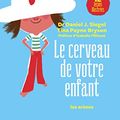 Cover Art for 9782352044116, Le cerveau de votre enfant by Daniel J. Siegel
