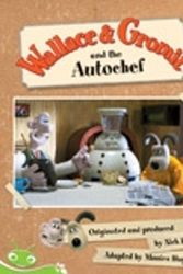 Cover Art for 9781442521834, Wallace and Gromit by Nick Park, Monica Hughes