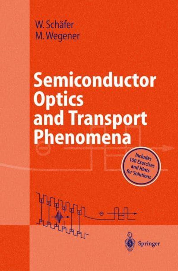 Cover Art for 9783540616146, Semiconductor Optics and Transport Phenomena by Wilfried Schäfer