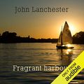 Cover Art for B002SQ1CH4, Fragrant Harbour by John Lanchester