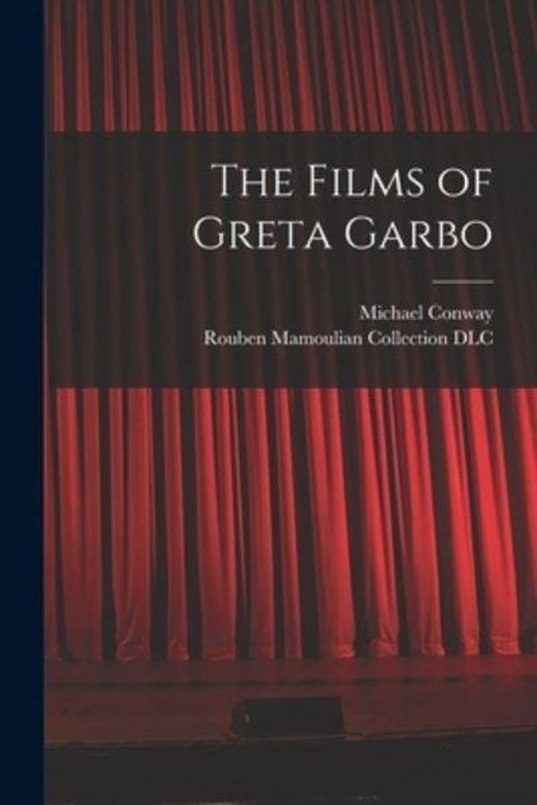 Cover Art for 9781014874887, The Films of Greta Garbo by Michael Conway