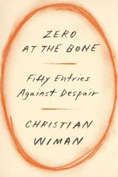 Cover Art for 9780374603458, Zero at the Bone by Christian Wiman