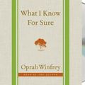 Cover Art for 9781427258267, What I Know for Sure by Oprah Winfrey