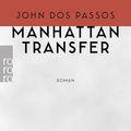 Cover Art for 9783499269394, Manhattan Transfer by John Dos Passos