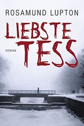 Cover Art for 9783455402841, Liebste Tess ... by Rosamund Lupton