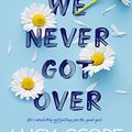Cover Art for B09PNM8FFN, Things We Never Got Over by Lucy Score