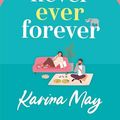Cover Art for B0CHV8J836, Never Ever Forever by Karina May