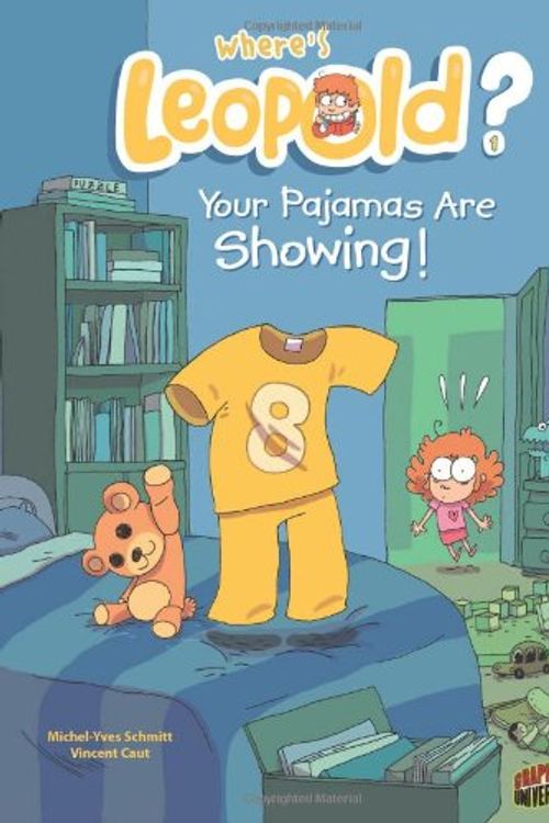 Cover Art for 9781467707695, #1 Your Pajamas Are Showing! by Michel-Yves Schmitt