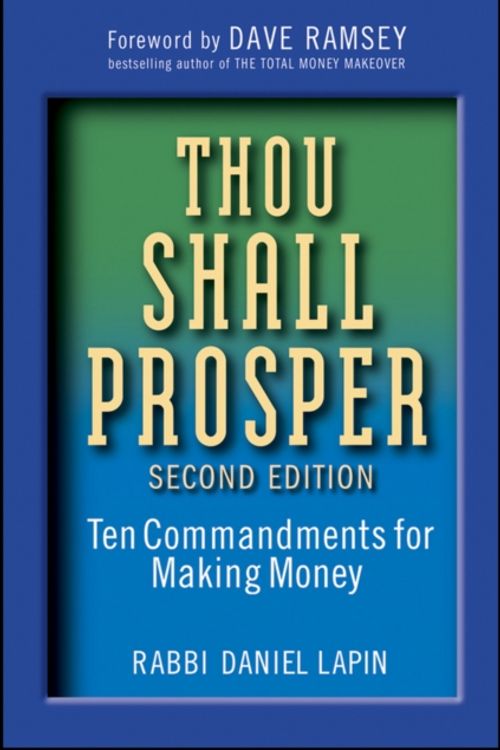 Cover Art for 9780470485880, Thou Shall Prosper: Ten Commandments for Making Money by Rabbi Daniel Lapin