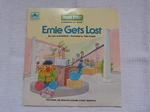 Cover Art for 9780307621153, Ernie Gets Lost (Sesame St. Growing Up Books) by Louisa Campbell