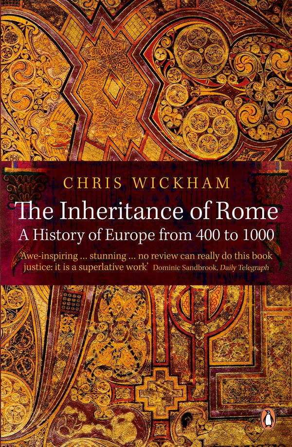 Cover Art for 9780140290141, The Inheritance Of Rome by Christopher Wickham, Chris Wickham