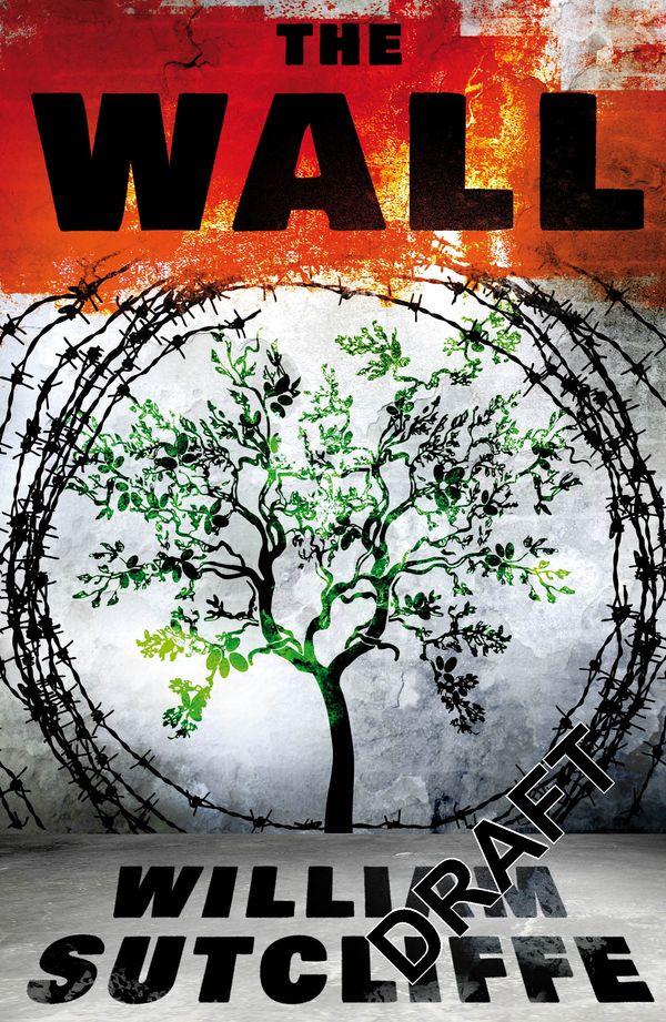 Cover Art for 9781408838426, The Wall by William Sutcliffe