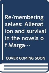 Cover Art for 9788186318263, Re/membering selves: Alienation and survival in the novels of Margaret Atwood and Margaret Laurence (Creative new literatures series) by Coomi S. Vevaina