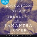 Cover Art for 9780063035577, The Education of an Idealist: A Memoir by Samantha Power
