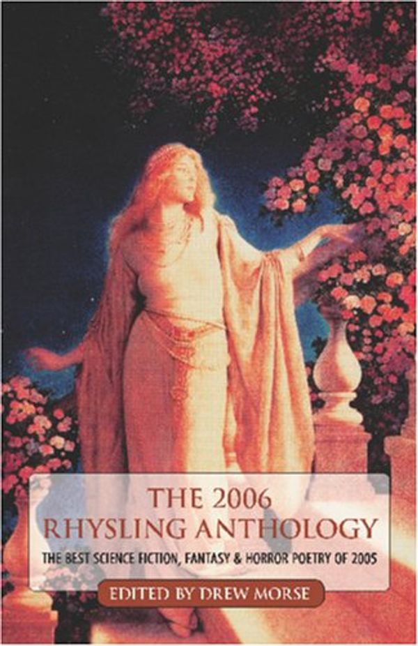 Cover Art for 9780809562640, The 2006 Rhysling Anthology by Drew Morse