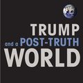 Cover Art for 9780834840904, Trump and a Post-Truth World by Ken Wilber