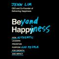 Cover Art for 9781549158810, Beyond Happiness by Jenn Lim, Jenn Lim