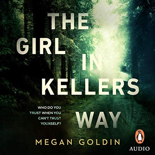 Cover Art for B07BMZHYM6, The Girl in Kellers Way by Megan Goldin