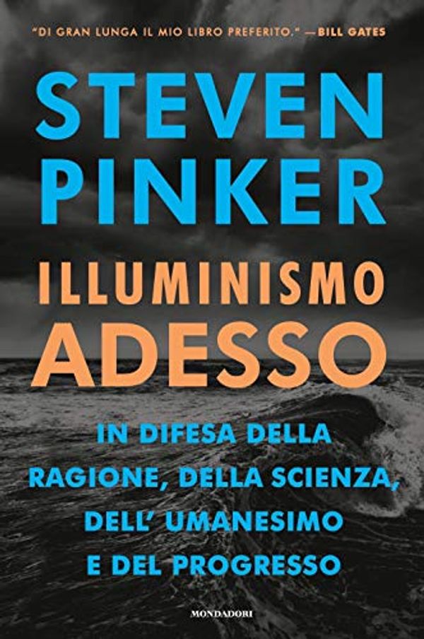 Cover Art for 9788804705260, Illuminismo adesso. In difesa della ragione, della scienza, dell'umanesimo e del progresso by Steven Pinker