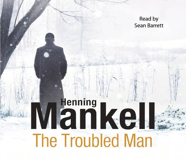 Cover Art for 9781846573217, The Troubled Man by Henning Mankell