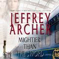 Cover Art for 9781427252463, Mightier Than the Sword by Jeffrey Archer