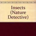 Cover Art for 9780531142257, Insects (Nature Detective) by Anita Ganeri
