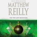 Cover Art for B08L51W7N3, The Two Lost Mountains: Jack West, Book 6 by Matthew Reilly