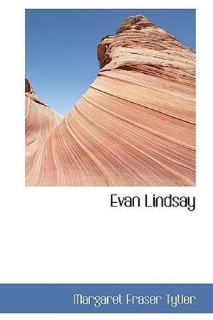 Cover Art for 9780559161377, Evan Lindsay by Margaret Fraser Tytler