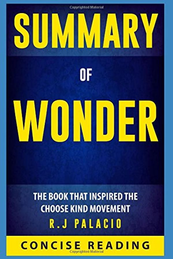 Cover Art for 9781973540304, Summary of Wonder by R. J. Palacio by Concise Reading