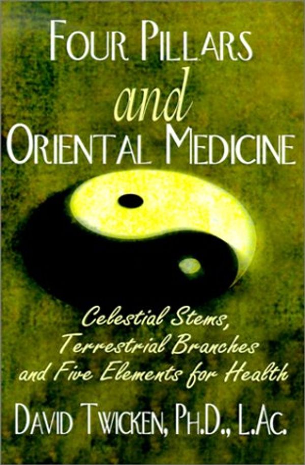 Cover Art for 9780595129683, Four Pillars and Oriental Medicine by David Twicken