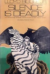 Cover Art for 9780385110334, Silence is Deadly by Lloyd Biggle,, Jr.