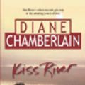 Cover Art for 9787770676291, Kiss River by Chamberlain, Diane