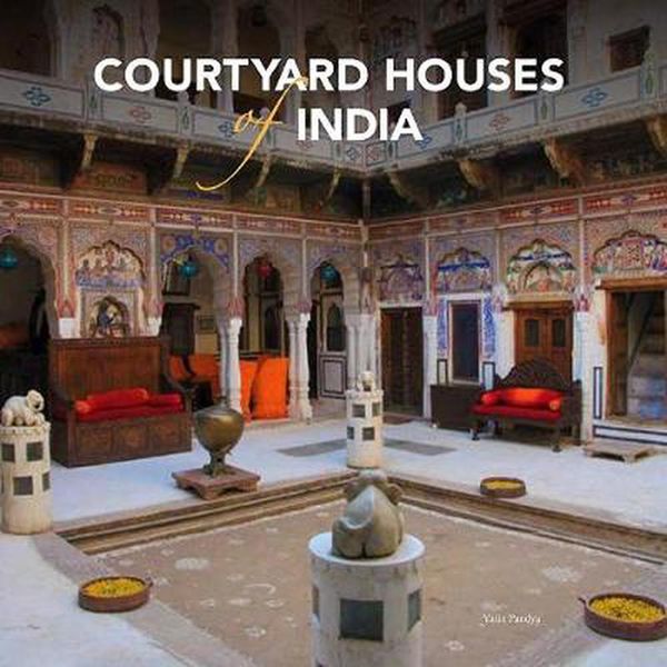 Cover Art for 9789385360091, Courtyard Houses of India by Yatin Pandya