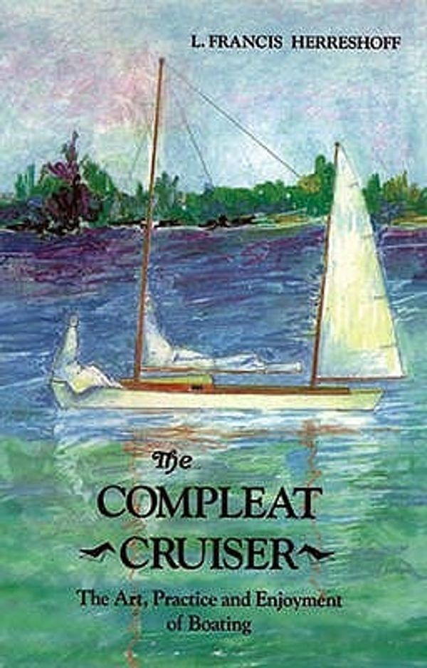 Cover Art for 9780850364224, The Compleat Cruiser by L. Francis Herreshoff