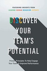 Cover Art for 9781733832007, Discover Your Team's Potential: Proven Principles To Help Engage Your Team & Improve Performance by Chris Rollins, Ken Hartley, Kathy Kasten, Jennifer Behan, Wes Dove, Reed-Richardson, Beth, Ron Cooper, Susan Davis, Matthew Clark, Cherie Dasmacci