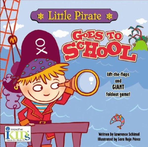 Cover Art for 9781584765455, Little Pirate Goes to School by Lawrence Schimel