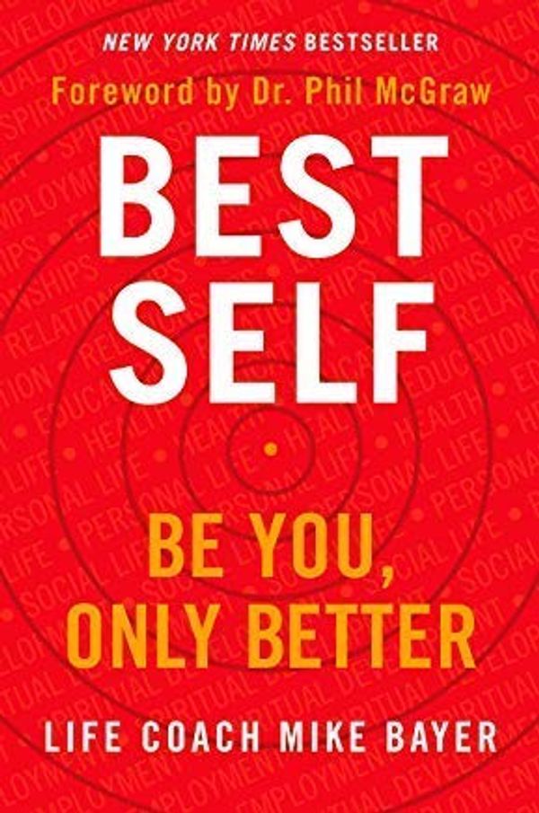Cover Art for B07Q75H9D8, [By Mike Bayer] Best Self : Be You, Only Better (Paperback) by Mike Bayer (Author) (Paperback) by Mike Bayer