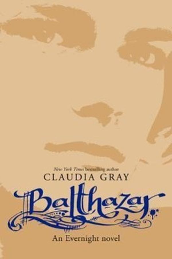Cover Art for 9780061961182, Balthazar by Claudia Gray