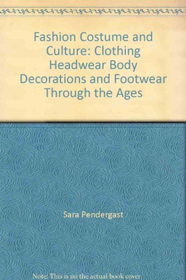 Cover Art for 9780787654207, Fashion, Costume, and Culture by Sara Pendergast