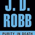 Cover Art for B000OCXJOI, Purity in Death (In Death, Book 15) by J. D. Robb, Nora Roberts