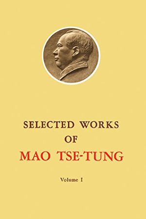 Cover Art for B01DDMZ7MC, Selected Works of Mao Tse-Tung: Volume 1 by Tse-Tung, Mao