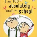 Cover Art for 9781843624493, I am Too Absolutely Small for by Lauren Child
