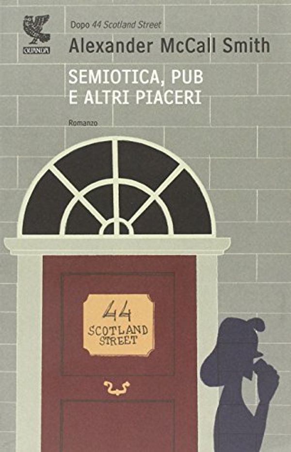 Cover Art for 9788860889980, Semiotica, pub e altri piaceri by Alexander McCall Smith