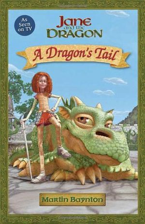 Cover Art for 9781406311808, A Dragon's Tail by Martin Baynton