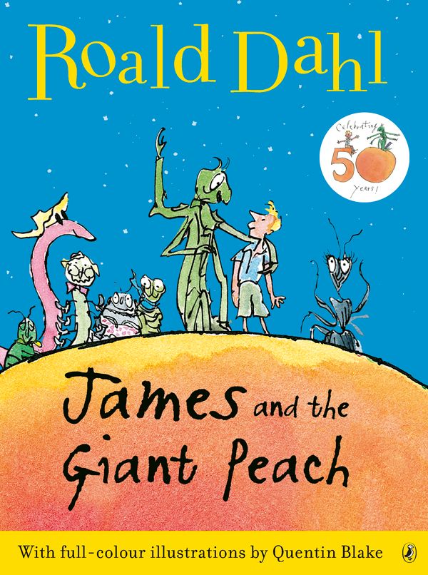 Cover Art for 9780241953303, James and the Giant Peach: 50th Anniversary Colour Edition by Roald Dahl